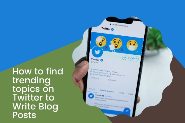 How to find trending topics on Twitter to Write Blog Posts