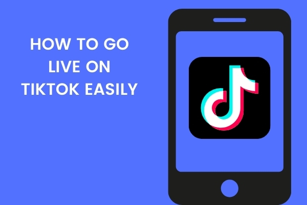 How to go live on TikTok easily