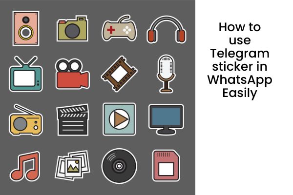 How to use Telegram sticker in WhatsApp Easily