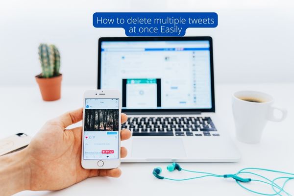How to delete multiple tweets at once Easily